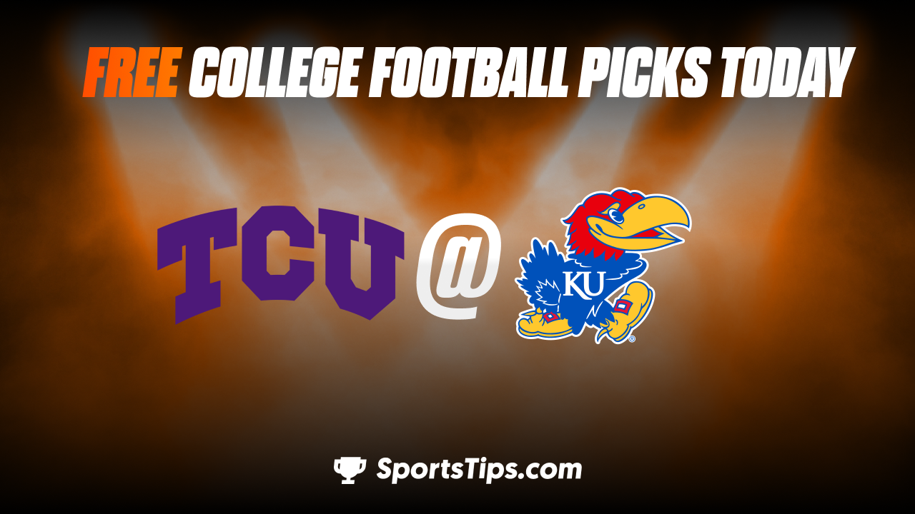 Free College Football Picks Today: Kansas Jayhawks vs Texas Christian Horned Frogs 10/8/22