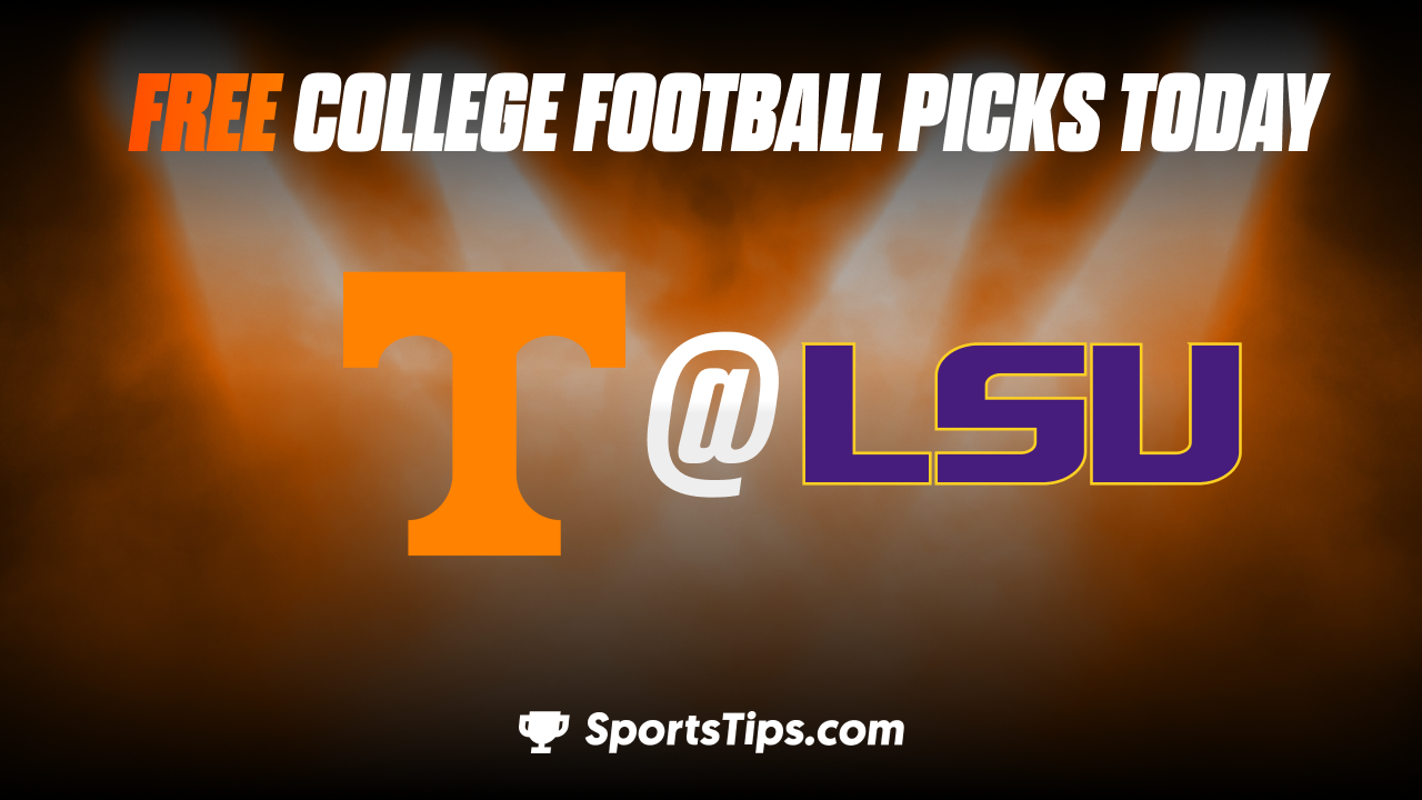 Free College Football Picks Today: Louisiana State Tigers vs Tennessee Volunteers 10/8/22