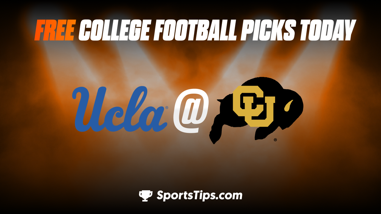 Free College Football Picks Today: Colorado Buffaloes vs California-Los Angeles Bruins 9/24/22