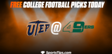 Free College Football Picks Today: Charlotte 49ers vs University of Texas at El Paso Miners 10/1/22