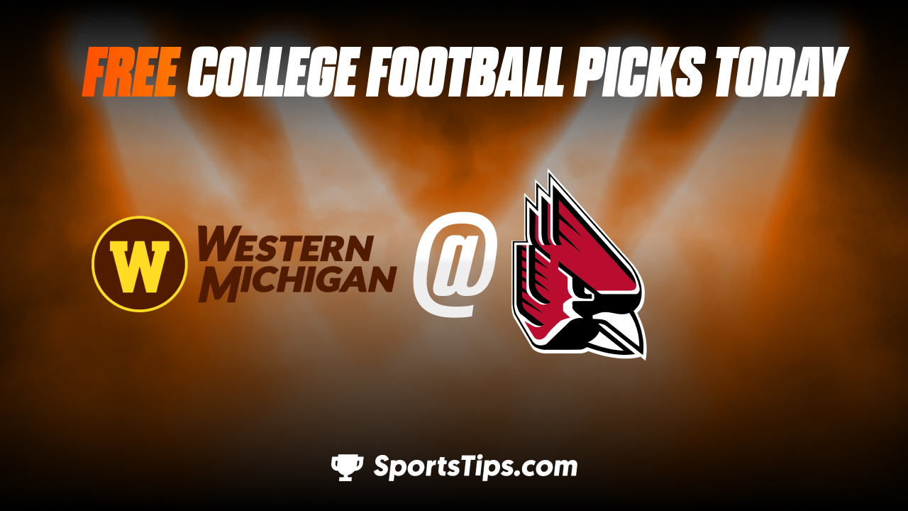 Free College Football Picks Today: Ball State Cardinals vs Western Michigan Broncos 9/10/22