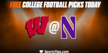 Free College Football Picks Today: Northwestern Wildcats vs Wisconsin Badgers 10/8/22