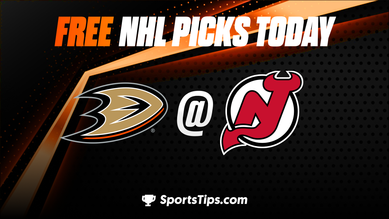 Free NHL Picks Today: New Jersey Devils vs Anaheim Ducks 10/18/22