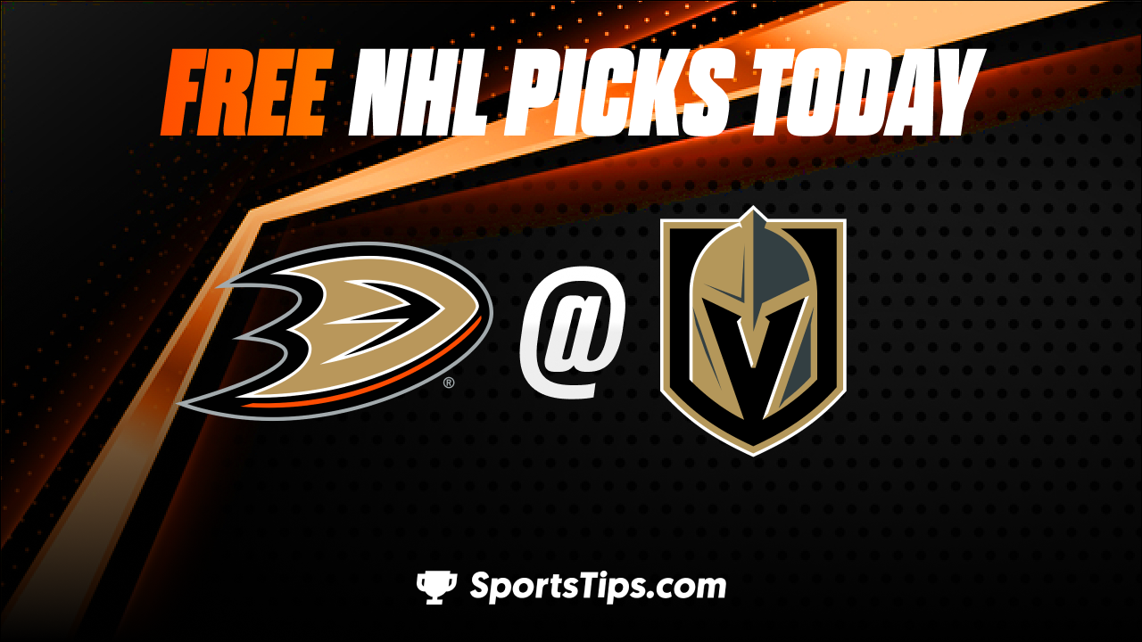 Free NHL Picks Today: Vegas Golden Knights vs Anaheim Ducks 10/28/22