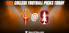 Free College Football Picks Today: Stanford Cardinal vs Arizona State Sun Devils 10/22/22