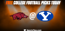 Free College Football Picks Today: Brigham Young Cougars vs Arkansas Razorbacks 10/15/22