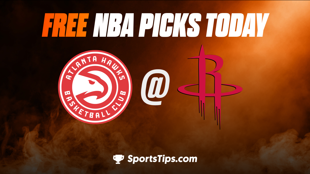 Free NBA Picks Today: Houston Rockets vs Atlanta Hawks 11/25/22