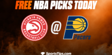 Free NBA Picks Today: Indiana Pacers vs Atlanta  Hawks 1/13/23