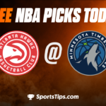 Free NBA Picks Today: Minnesota Timberwolves vs Atlanta Hawks 3/22/23