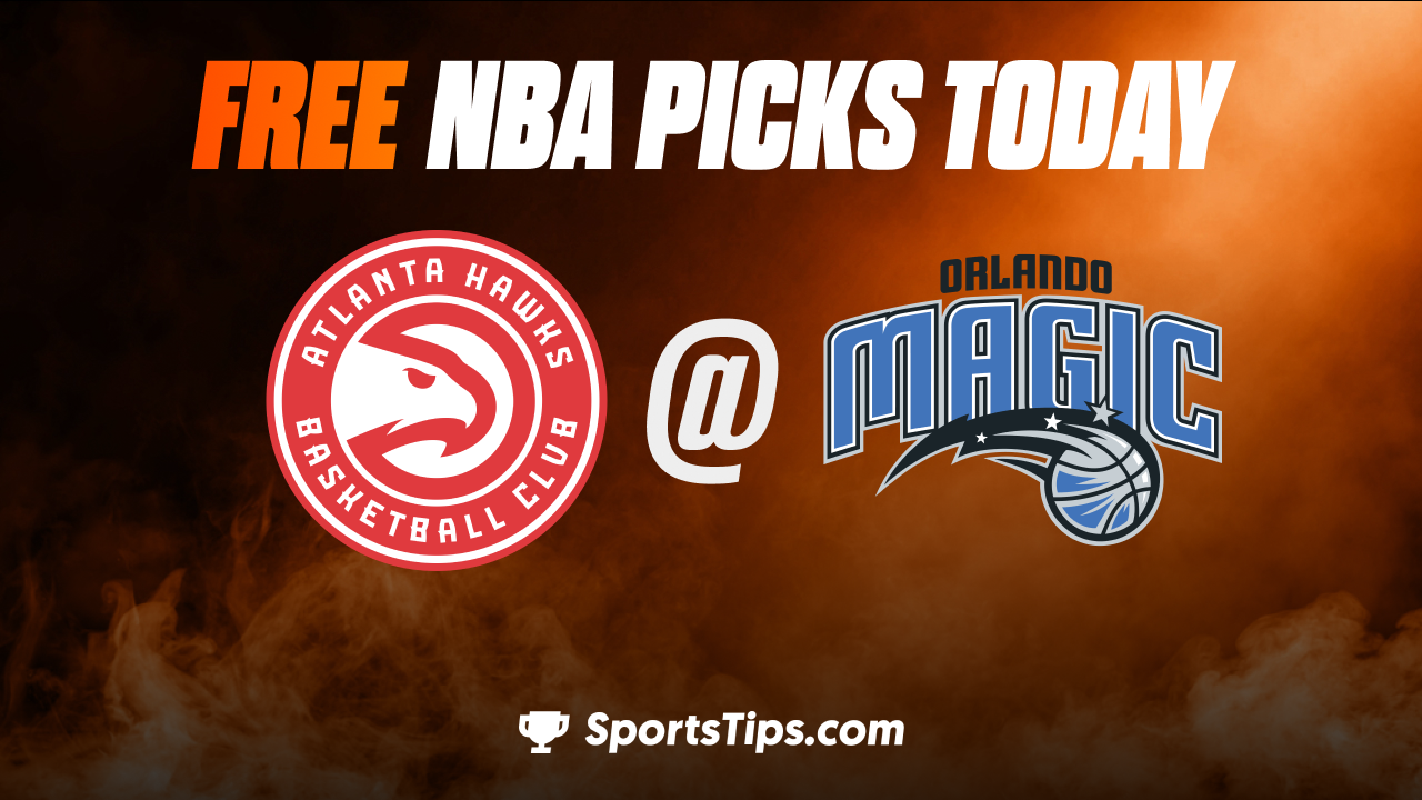 Free NBA Picks Today: Orlando Magic vs Atlanta Hawks 12/14/22