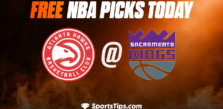 Free NBA Picks Today: Sacramento Kings vs Atlanta Hawks 1/4/23