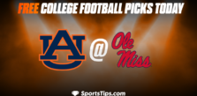 Free College Football Picks Today: Ole Miss Rebels vs Auburn Tigers 10/15/22
