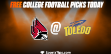 Free College Football Picks Today: Toledo Rockets vs Ball State Cardinals 11/8/22