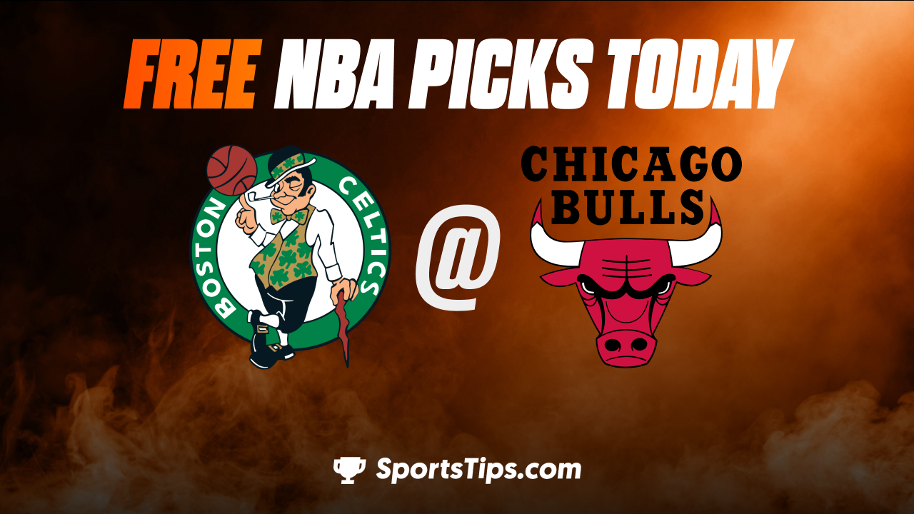 Free NBA Picks Today: Chicago Bulls vs Boston Celtics 11/21/22