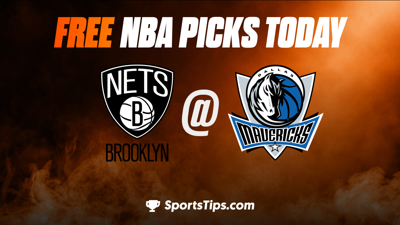 Free NBA Picks Today: Dallas Mavericks vs Brooklyn Nets 11/7/22