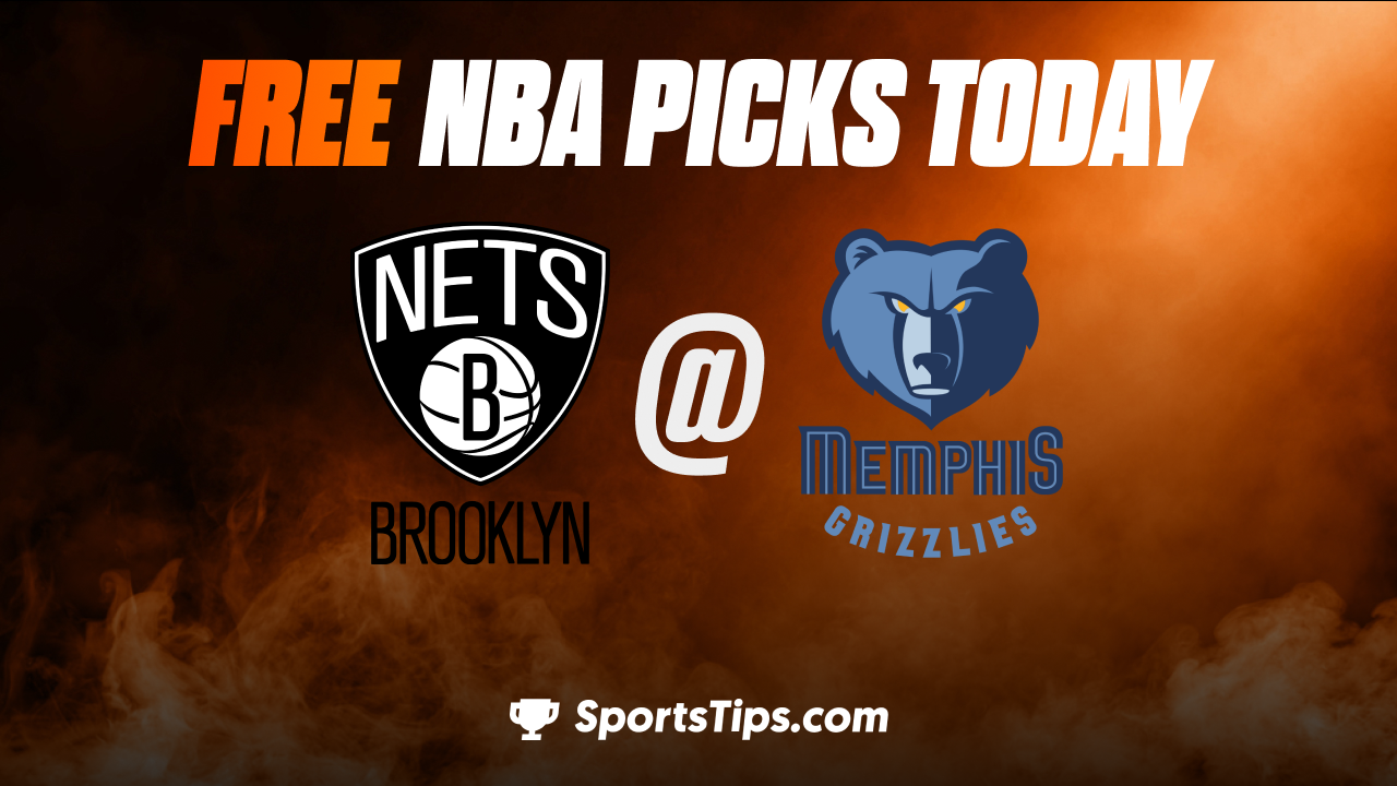 Free NBA Picks Today: Memphis Grizzlies vs Brooklyn Nets 10/24/22