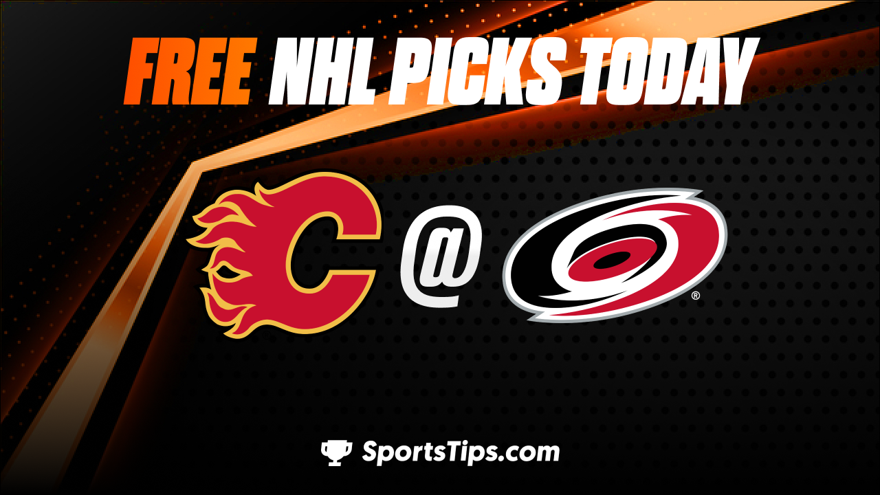 Free NHL Picks Today: Carolina Hurricanes vs Calgary Flames 11/26/22