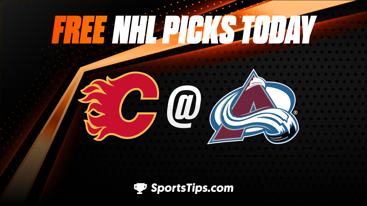 Free NHL Picks Today: Colorado Avalanche vs Calgary Flames 2/25/23