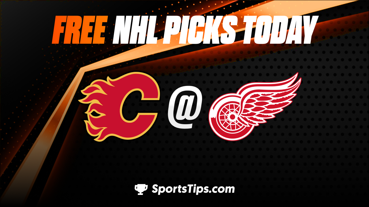Free NHL Picks Today: Detroit Red Wings vs Calgary Flames 2/9/23