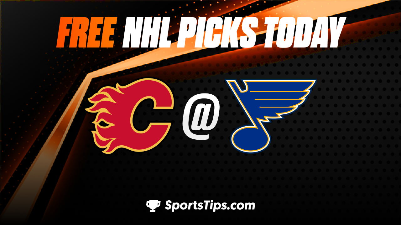 Free NHL Picks Today: St. Louis Blues vs Calgary Flames 1/10/23