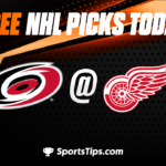 Free NHL Picks Today: Detroit Red Wings vs Carolina Hurricanes 3/30/23