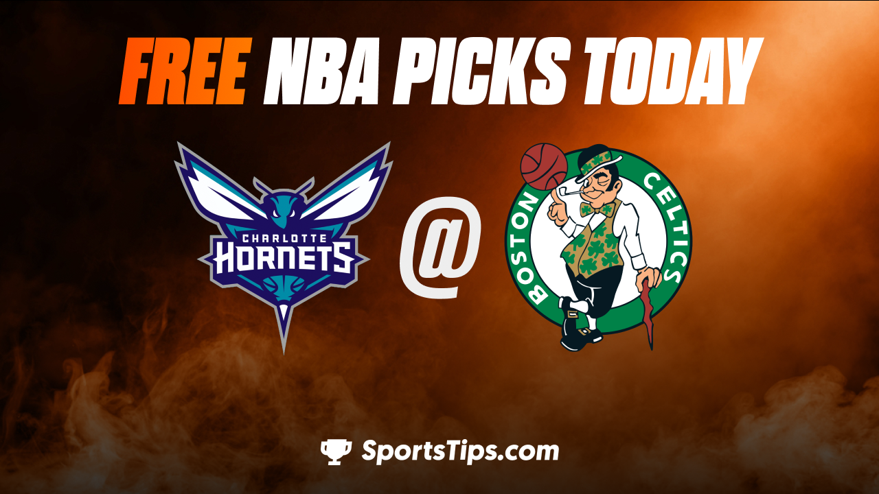 Free NBA Picks Today: Boston Celtics vs Charlotte Hornets 11/28/22