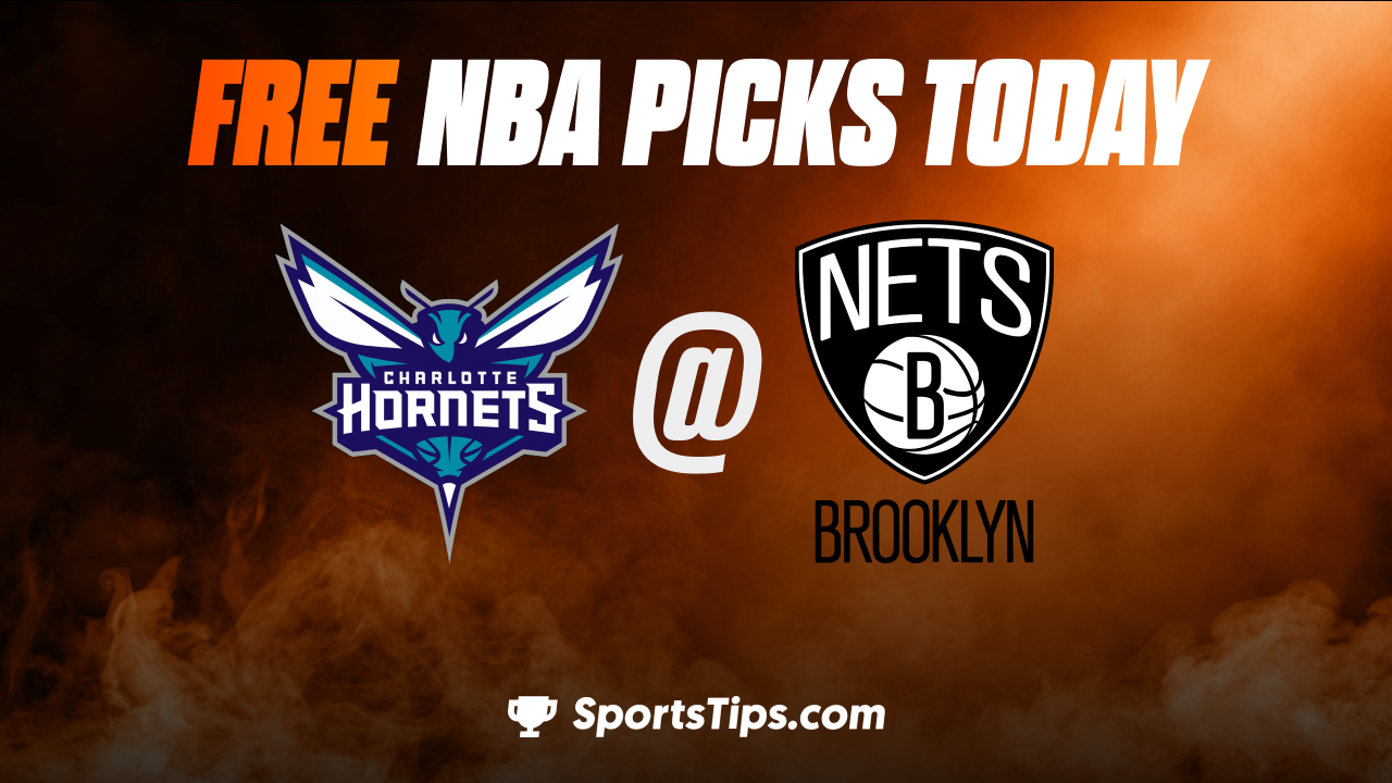 Free NBA Picks Today: Brooklyn Nets vs Charlotte Hornets 12/7/22