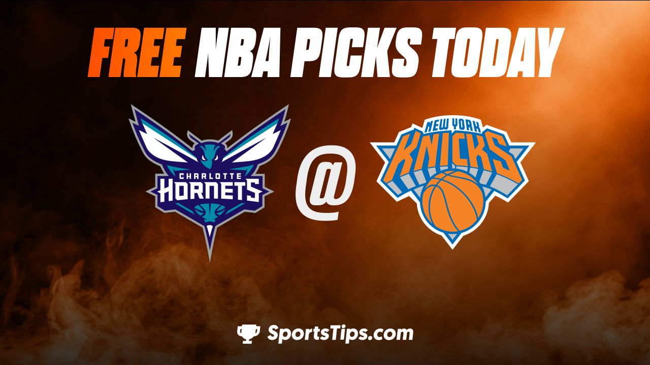 Free NBA Picks Today: New York Knicks vs Charlotte Hornets 10/26/22