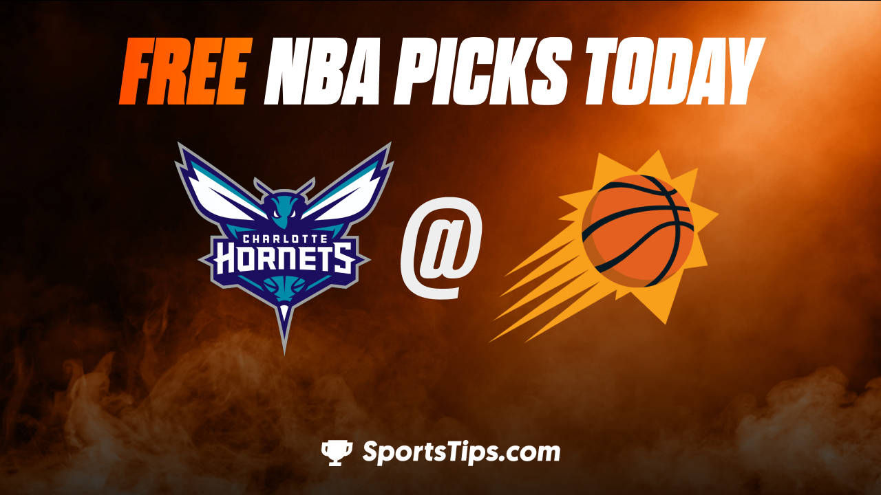 Free NBA Picks Today: Phoenix Suns vs Charlotte Hornets 1/24/23