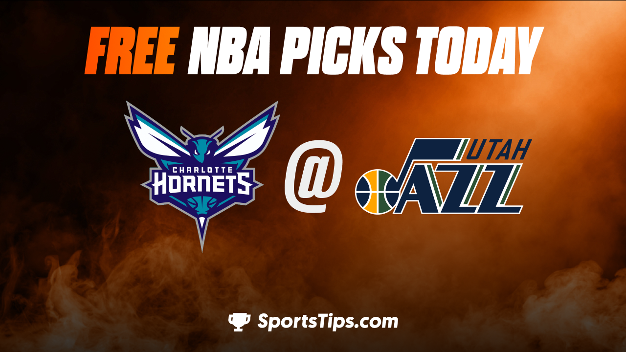 Free NBA Picks Today: Utah Jazz vs Charlotte Hornets 1/23/23