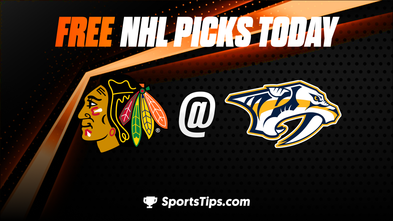 Free NHL Picks Today: Nashville Predators vs Chicago Blackhawks 3/16/23