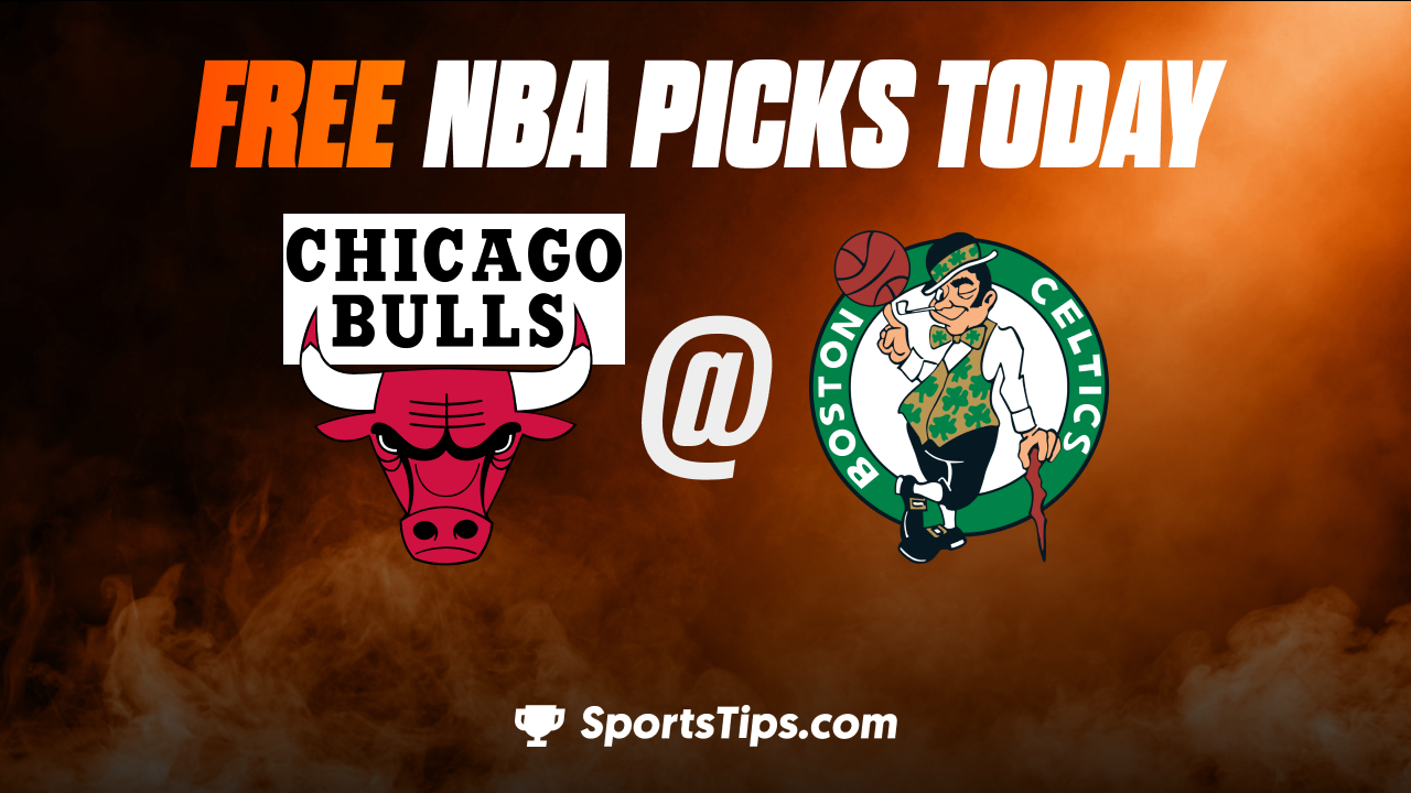 Free NBA Picks Today: Boston Celtics vs Chicago Bulls 11/4/22