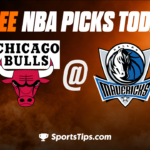 Free NBA Picks Today: Dallas Mavericks vs Chicago Bulls 4/7/23