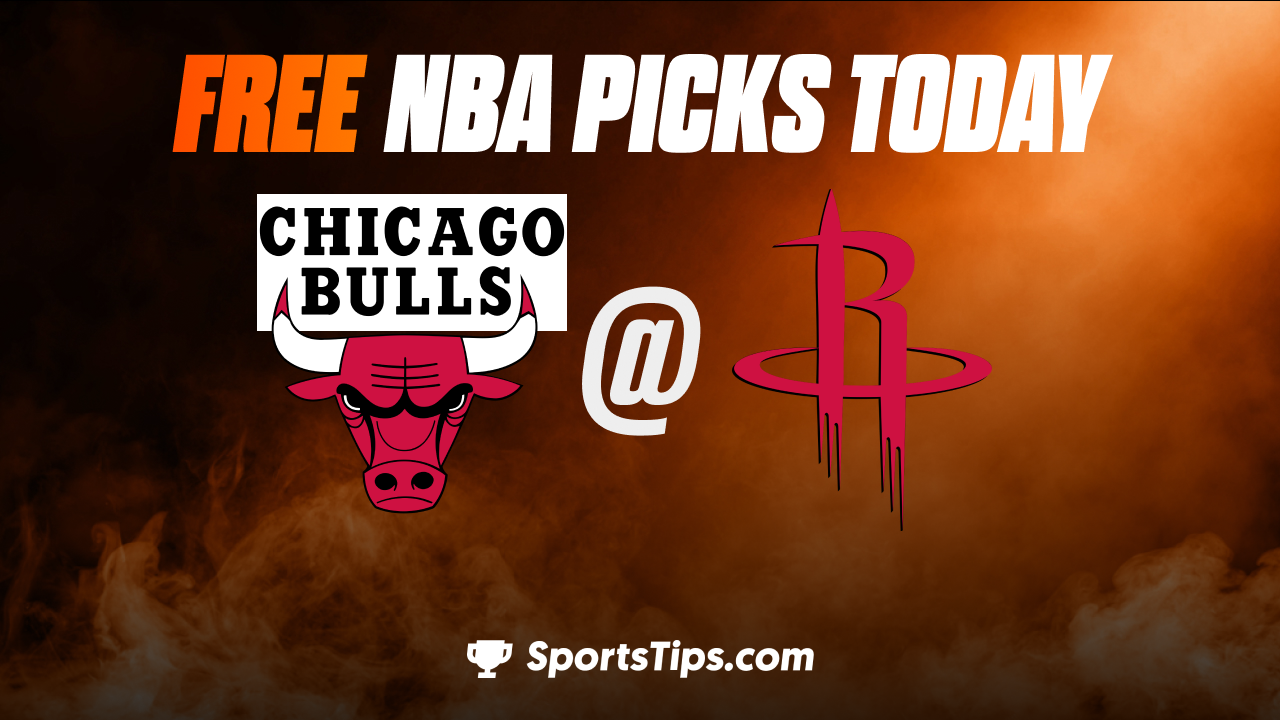 Free NBA Picks Today: Houston Rockets vs Chicago Bulls 3/11/23