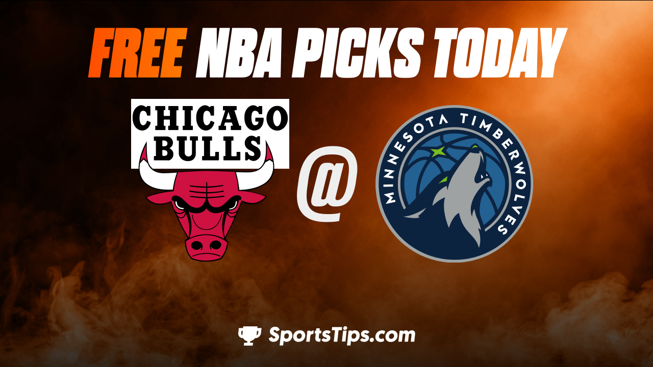 Free NBA Picks Today: Minnesota Timberwolves vs Chicago Bulls 12/18/22