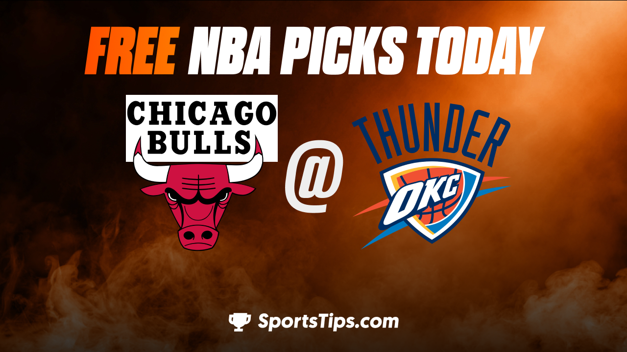 Free NBA Picks Today: Oklahoma City Thunder vs Chicago Bulls 11/25/22