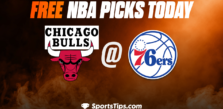 Free NBA Picks Today: Philadelphia 76ers vs Chicago Bulls 1/6/23