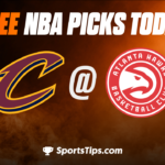 Free NBA Picks Today: Atlanta Hawks vs Cleveland Cavaliers 3/28/23
