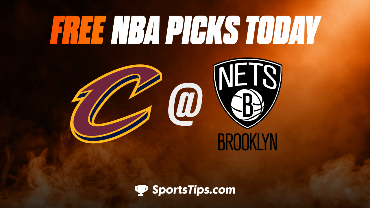 Free NBA Picks Today: Brooklyn Nets vs Cleveland Cavaliers 3/21/23