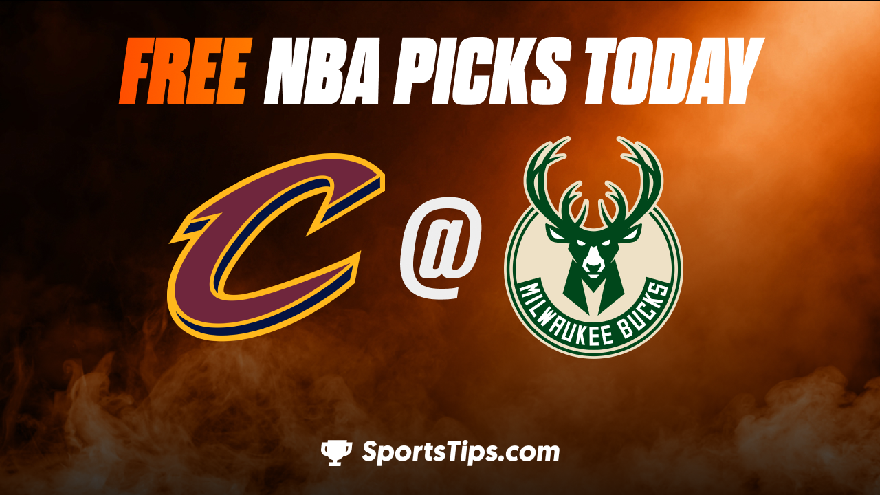 Free NBA Picks Today: Milwaukee Bucks vs Cleveland Cavaliers 11/25/22