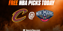 Free NBA Picks Today: New Orleans Pelicans vs Cleveland Cavaliers 2/10/23