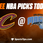 Free NBA Picks Today: Orlando Magic vs Cleveland Cavaliers 4/6/23