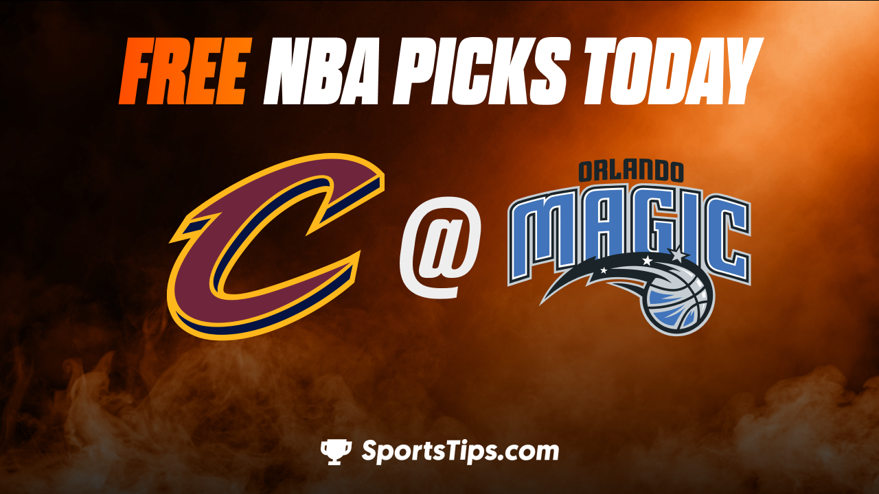 Free NBA Picks Today: Orlando Magic vs Cleveland Cavaliers 4/4/23