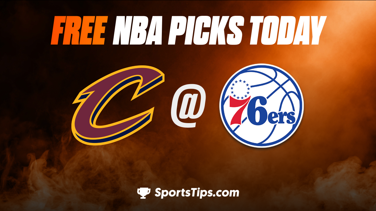 Free NBA Picks Today: Philadelphia 76ers vs Cleveland Cavaliers 2/15/23