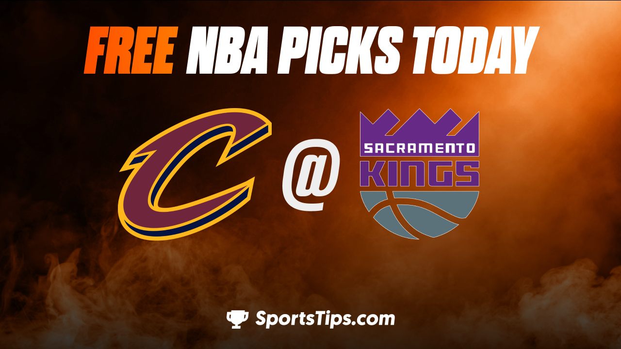 Free NBA Picks Today: Sacramento Kings vs Cleveland Cavaliers 11/9/22
