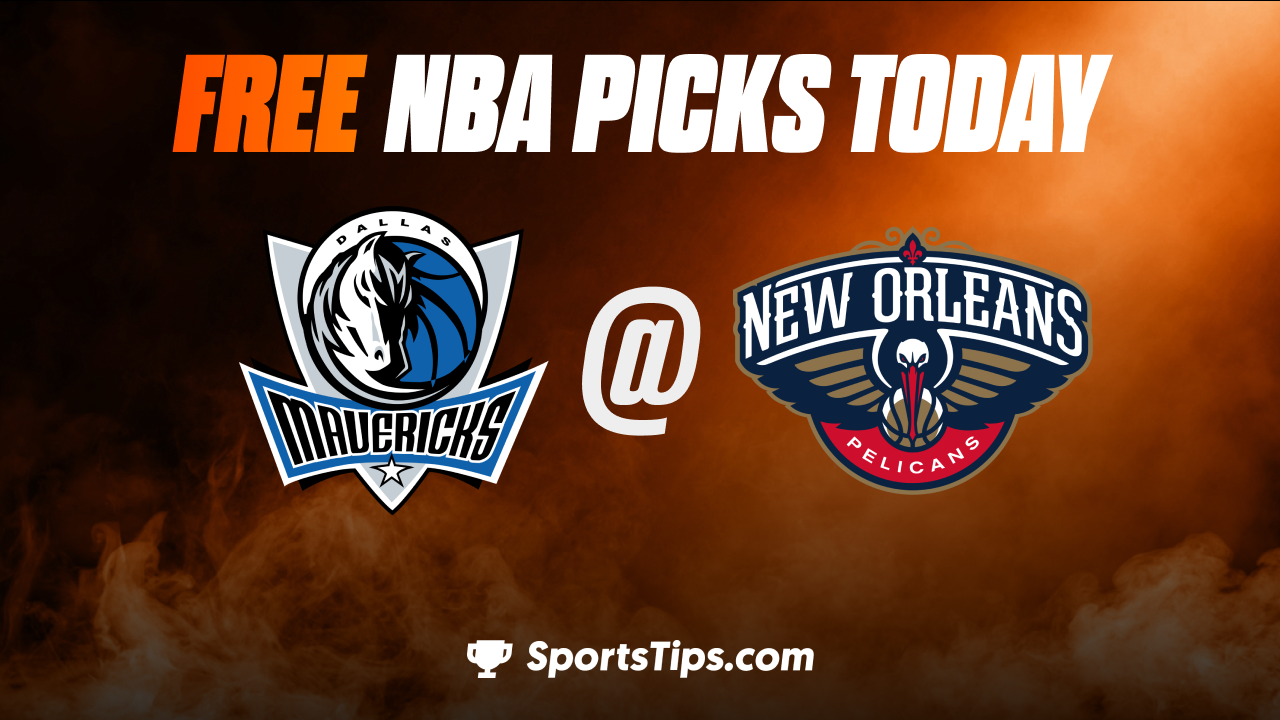 Free NBA Picks Today: New Orleans Pelicans vs Dallas Mavericks 10/25/22
