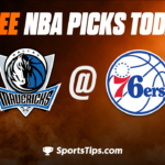 Free NBA Picks Today: Philadelphia 76ers vs Dallas Mavericks 3/29/23
