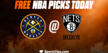 Free NBA Picks Today: Brooklyn Nets vs Denver Nuggets 3/19/23