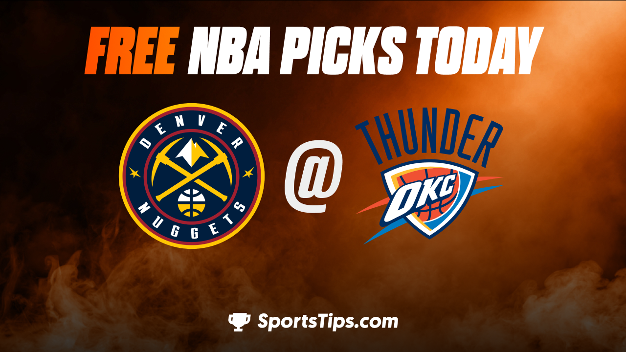 Free NBA Picks Today: Oklahoma City Thunder vs Denver Nuggets 11/3/22