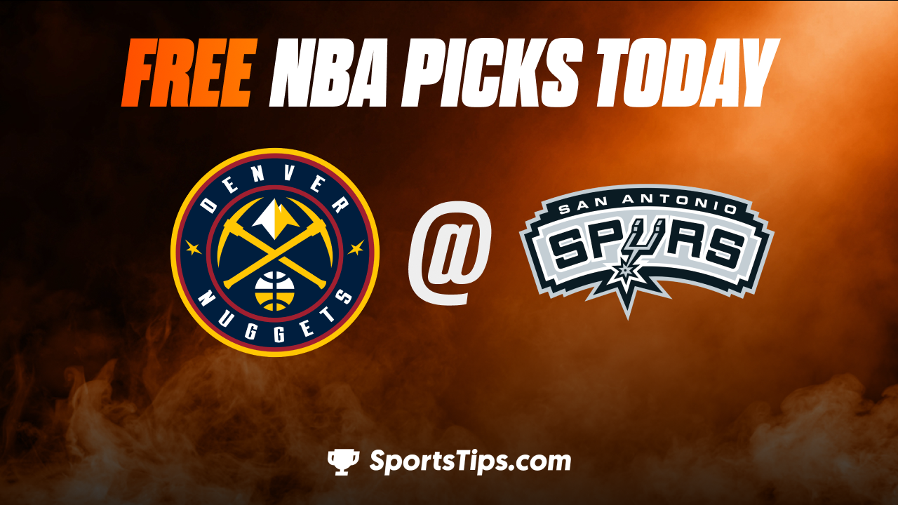 Free NBA Picks Today: San Antonio Spurs vs Denver Nuggets 11/7/22